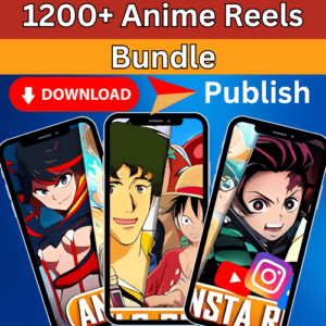 1200+ Anime Reels Bundle